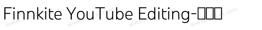 Finnkite YouTube Editing字体转换